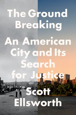 Der Spatenstich: Eine amerikanische Stadt und ihre Suche nach Gerechtigkeit - The Ground Breaking: An American City and Its Search for Justice