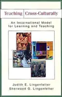 Interkulturelles Unterrichten: Ein inkarnatorisches Modell für Lernen und Lehren - Teaching Cross-Culturally: An Incarnational Model for Learning and Teaching