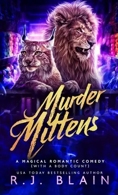 Mörderische Fäustlinge: Eine magisch-romantische Komödie (mit einer Leiche) - Murder Mittens: A Magical Romantic Comedy (with a body count)