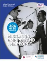 Aqa GCSE Geschichte: Migration, Reiche und die Menschen - Aqa GCSE History: Migration, Empires and the People