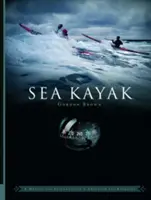 Seekajak - Ein Handbuch für fortgeschrittene und erfahrene Seekajakfahrer - Sea Kayak - A Manual for Intermediate and Advanced Sea Kayakers