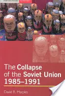 Der Zusammenbruch der Sowjetunion, 1985-1991 - The Collapse of the Soviet Union, 1985-1991