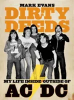 Schmutzige Taten: Mein Leben innerhalb/außerhalb von AC/DC - Dirty Deeds: My Life Inside/Outside of AC/DC