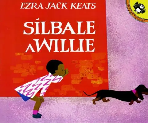 Silbale a Willie (Spanische Ausgabe) - Silbale a Willie (Spanish Edition)