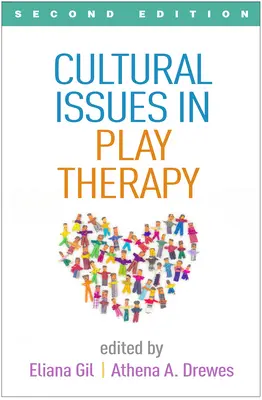 Kulturelle Fragen in der Spieltherapie, Zweite Auflage - Cultural Issues in Play Therapy, Second Edition