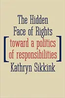 Das verborgene Gesicht der Rechte: Auf dem Weg zu einer Politik der Verantwortlichkeiten - The Hidden Face of Rights: Toward a Politics of Responsibilities