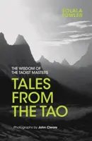 Erzählungen aus dem Tao: Die Weisheit der taoistischen Meister - Tales from the Tao: The Wisdom of the Taoist Masters