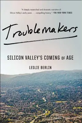 Unruhestifter: Silicon Valley's Erwachsenwerden - Troublemakers: Silicon Valley's Coming of Age