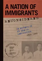 Eine Nation von Einwanderern - neu überdacht: Die us-amerikanische Gesellschaft im Zeitalter der Restriktionen, 1924-1965 - A Nation of Immigrants Reconsidered: Us Society in an Age of Restriction, 1924-1965