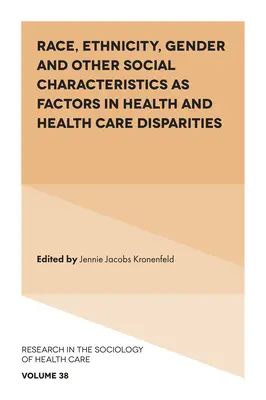 Ethnie, Geschlecht und andere soziale Merkmale als Faktoren für Ungleichheiten in Gesundheit und Gesundheitsversorgung - Race, Ethnicity, Gender and Other Social Characteristics as Factors in Health and Health Care Disparities