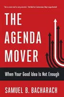 Der Agenda-Mover: Wenn deine gute Idee nicht genug ist - The Agenda Mover: When Your Good Idea Is Not Enough