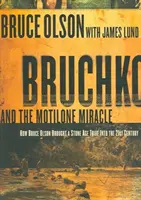 Bruchko und das Wunder von Motilone: Wie Bruce Olson einen südamerikanischen Steinzeitstamm ins 21. - Bruchko and the Motilone Miracle: How Bruce Olson Brought a Stone Age South American Tribe Into the 21st Century