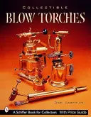 Sammelbrenner - Collectible Blowtorches