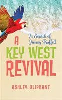 Auf der Suche nach Jimmy Buffett: Ein Key West Revival - In Search of Jimmy Buffett: A Key West Revival