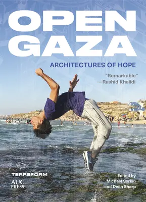 Offener Gazastreifen: Architekturen der Hoffnung - Open Gaza: Architectures of Hope