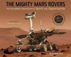 Die mächtigen Mars-Rover: Die unglaublichen Abenteuer von Spirit und Opportunity - The Mighty Mars Rovers: The Incredible Adventures of Spirit and Opportunity