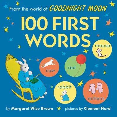 Aus der Welt von Goodnight Moon: 100 erste Wörter - From the World of Goodnight Moon: 100 First Words