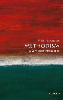 Methodismus: Eine sehr kurze Einführung - Methodism: A Very Short Introduction