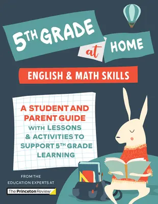 5. Klasse zu Hause: Ein Leitfaden für Schüler und Eltern mit Lektionen und Aktivitäten zur Unterstützung des Lernens in der 5. - 5th Grade at Home: A Student and Parent Guide with Lessons and Activities to Support 5th Grade Learning