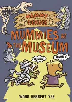 Hammy und Gerbee: Mumien im Museum - Hammy and Gerbee: Mummies at the Museum