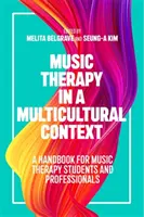Musiktherapie in einem multikulturellen Kontext: Ein Handbuch für Studierende und Fachleute der Musiktherapie - Music Therapy in a Multicultural Context: A Handbook for Music Therapy Students and Professionals