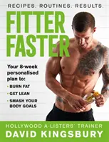 Fitter Schneller: Ihr bester Körper in weniger als 8 Wochen - Fitter Faster: Your Best Ever Body in Under 8 Weeks