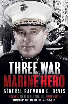 Ein Marineheld aus drei Kriegen: General Raymond G. Davis - Three War Marine Hero: General Raymond G. Davis
