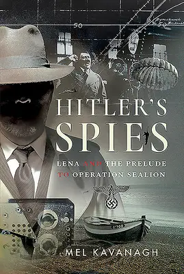 Hitlers Spione: Lena und das Vorspiel zur Operation Sealion - Hitler's Spies: Lena and the Prelude to Operation Sealion
