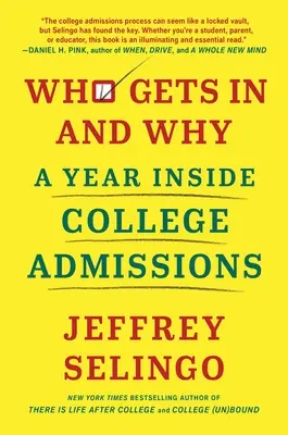 Wer wird aufgenommen und warum: Ein Jahr in der College-Zulassung - Who Gets in and Why: A Year Inside College Admissions