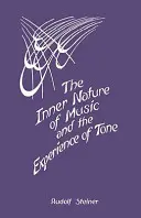Die innere Natur der Musik und das Erleben des Tons: (cw 283) - The Inner Nature of Music and the Experience of Tone: (cw 283)