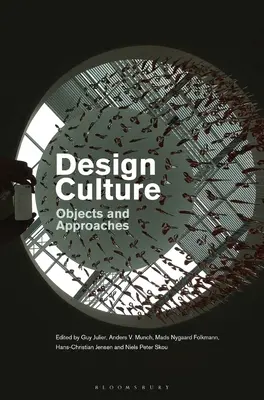 Design-Kultur: Objekte und Annäherungen - Design Culture: Objects and Approaches