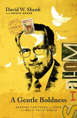 Eine sanfte Kühnheit: Den Frieden Jesu in einer multireligiösen Welt teilen - A Gentle Boldness: Sharing the Peace of Jesus in a Multi-Faith World