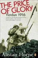 Der Preis des Ruhmes: Verdun 1916; Überarbeitete Ausgabe - The Price of Glory: Verdun 1916; Revised Edition