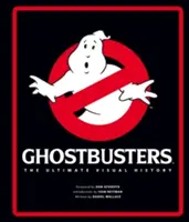 Ghostbusters - Die ultimative visuelle Geschichte - Ghostbusters - The Ultimate Visual History