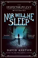 Er wird nicht schlafen: Ein Inspektor McLevy-Krimi 4 - Nor Will He Sleep: An Inspector McLevy Mystery 4