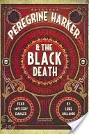 Peregrine Harker und der Schwarze Tod - Peregrine Harker and the Black Death