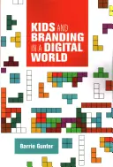 Kinder und Markenbildung in einer digitalen Welt - Kids and Branding in a Digital World