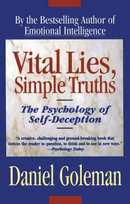 Wichtige Lügen, einfache Wahrheiten: Die Psychologie der Selbsttäuschung - Vital Lies, Simple Truths: The Psychology of Self Deception