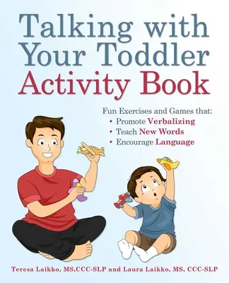 Gesprächsführung mit Ihrem Kleinkind Activity Book: Lustige Übungen und Spiele, die das Verbalisieren fördern, neue Wörter lehren und die Sprache anregen - Talking with Your Toddler Activity Book: Fun Exercises and Games That Promote Verbalizing, Teach New Words, and Encourage Language