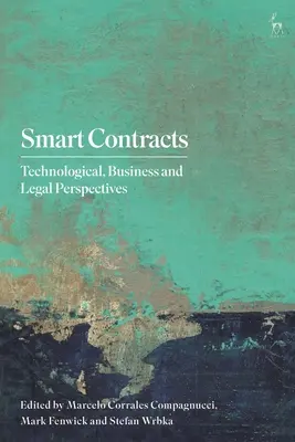 Smart Contracts: Technologische, wirtschaftliche und rechtliche Perspektiven - Smart Contracts: Technological, Business and Legal Perspectives