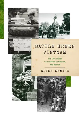 Battle Green Vietnam: Der Marsch auf Concord, Lexington und Boston 1971 - Battle Green Vietnam: The 1971 March on Concord, Lexington, and Boston