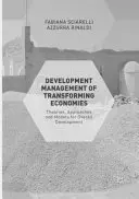 Entwicklungsmanagement in sich wandelnden Volkswirtschaften: Theorien, Ansätze und Modelle für die Gesamtentwicklung - Development Management of Transforming Economies: Theories, Approaches and Models for Overall Development