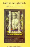 Die Frau im Labyrinth: Miltons Comus als Initiation - Lady in the Labyrinth: Milton's Comus as Initiation