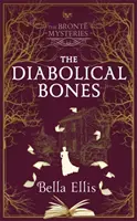 Diabolische Knochen - Ein spannender Gothic-Krimi im viktorianischen Yorkshire - Diabolical Bones - A gripping gothic mystery set in Victorian Yorkshire