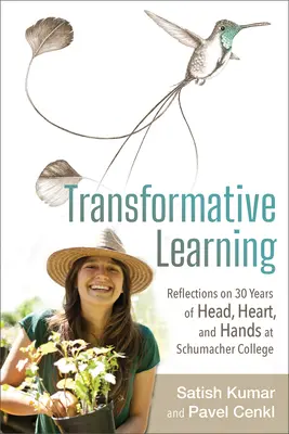 Transformatives Lernen: Überlegungen zu 30 Jahren „Kopf, Herz und Hände“ am Schumacher College - Transformative Learning: Reflections on 30 Years of Head, Heart, and Hands at Schumacher College