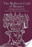 Das mittelalterliche Handwerk der Erinnerung: Eine Anthologie von Texten und Bildern - The Medieval Craft of Memory: An Anthology of Texts and Pictures