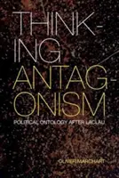 Den Antagonismus denken: Politische Ontologie nach Laclau - Thinking Antagonism: Political Ontology After Laclau
