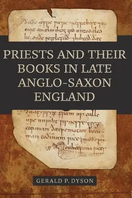 Priester und ihre Bücher im späten angelsächsischen England - Priests and Their Books in Late Anglo-Saxon England