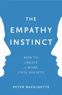 Der Empathie-Instinkt: Wie man eine zivilere Gesellschaft schafft - The Empathy Instinct: How to Create a More Civil Society