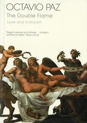 Die doppelte Flamme: Liebe und Erotik - The Double Flame: Love and Eroticism